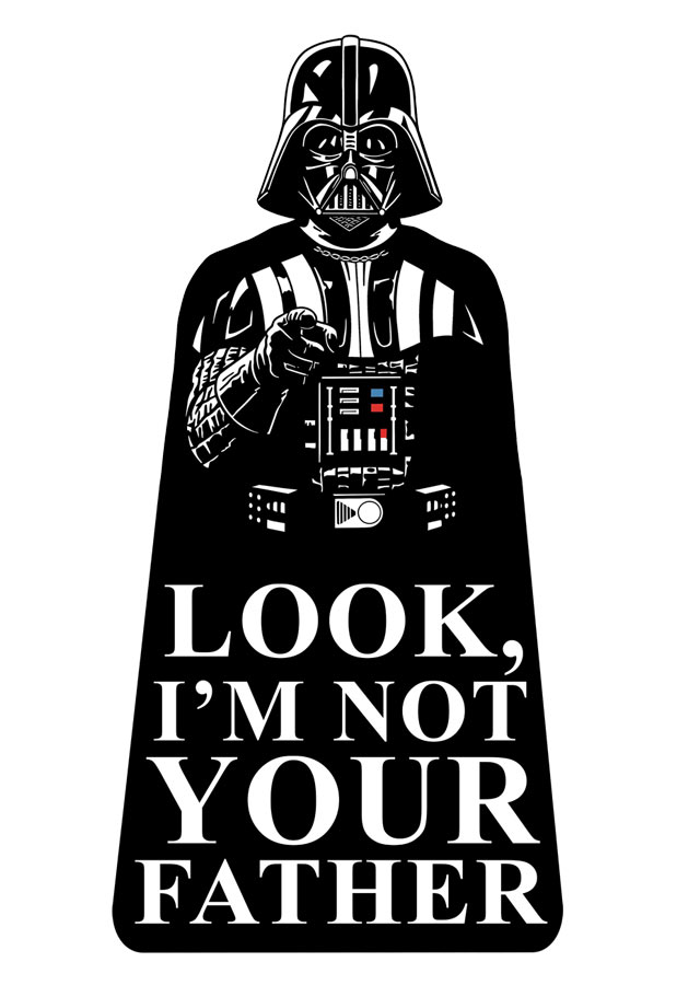 Look, I'm not your father - design