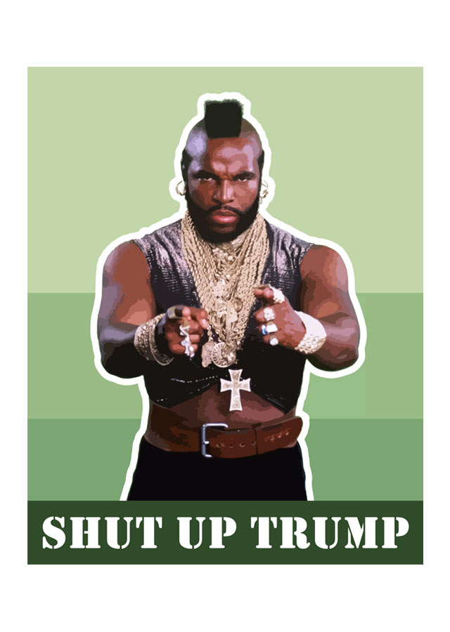 Shut up Trump - design