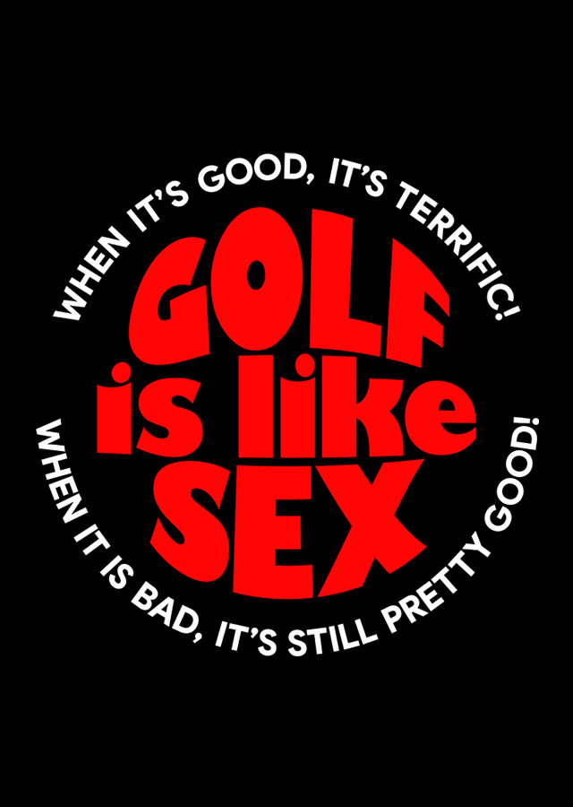 Golf is like sex - design