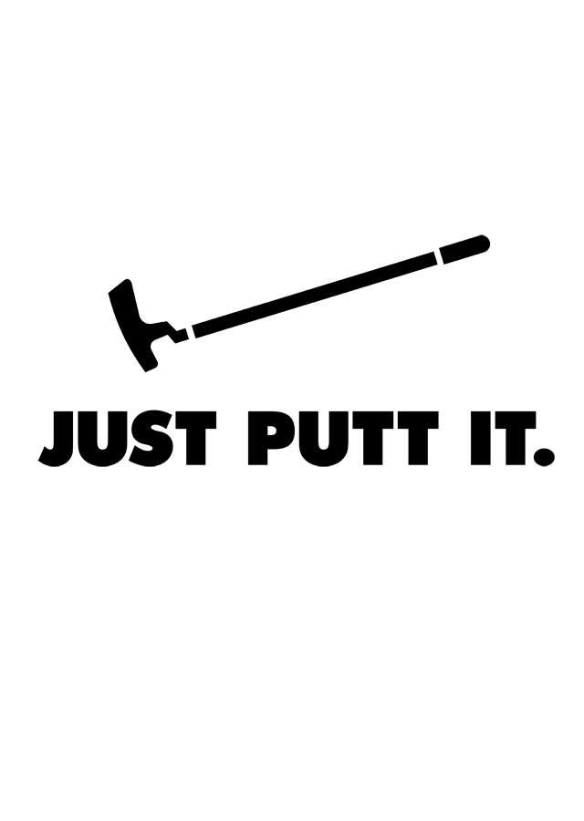 Just putt it - design